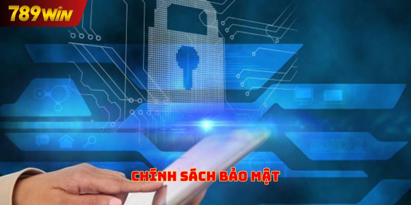 Chính sách bảo mật 789win