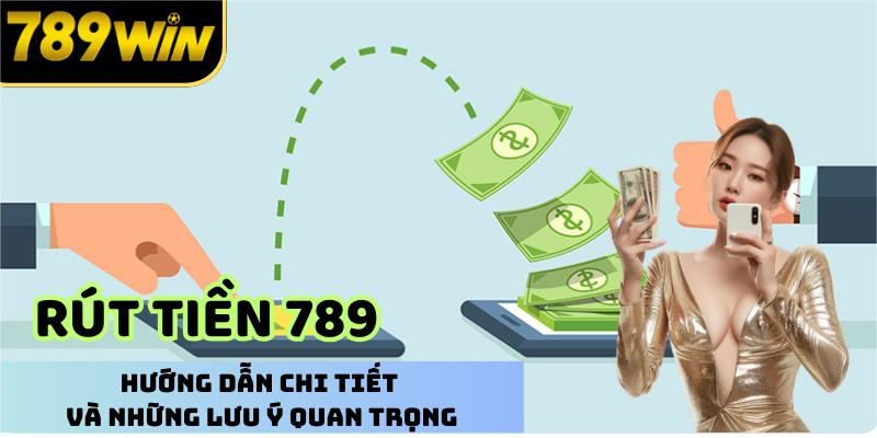 Rút tiền 789win