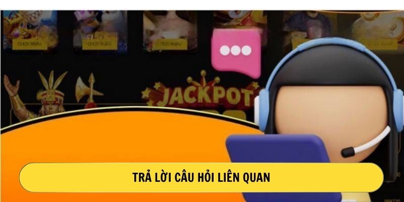 Trả lời câu hỏi liên quan