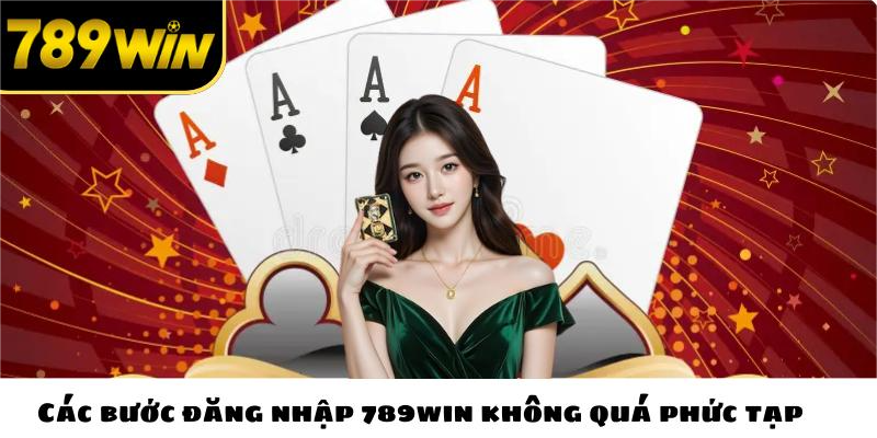 Các bước đăng nhập 789win không quá phức tạp