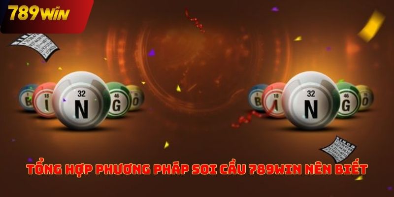 Tổng hợp phương pháp soi cầu 789win nên biết