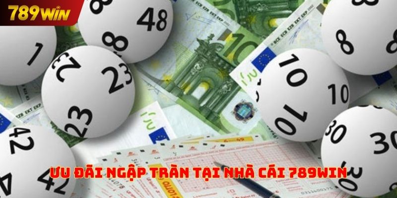 Ưu đãi ngập tràn tại nhà cái 789win